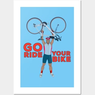 Go ride Your Bike Posters and Art